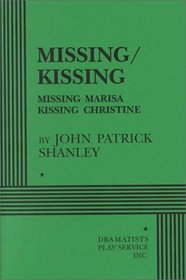 Missing - Kissing: 2 Plays Missing Marisa and Kissing Christine
