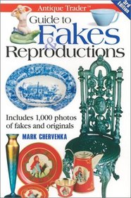 Antique Trader Guide to Fakes  Reproductions (Antique Trader Guide to Fakes and Reproductions)