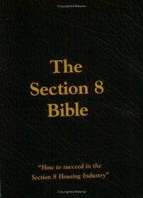 Section 8 Bible, Vol. 1