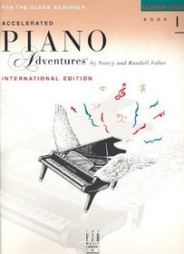 Accelerated Piano Adventures For The Older Beginner, Lesson Book 1, International Edition (Faber Piano Adventures)