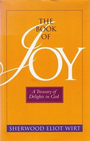 The Book of Joy: A Treasury of Delights in God