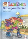 Leselwen Skatergeschichten. ( Ab 8 J.).
