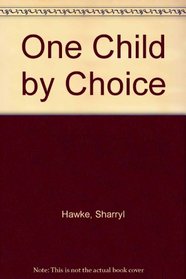 One Child by Choice