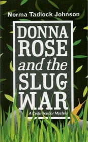 Donna Rose and the Slug War (Cedar Harbor, Bk 1)