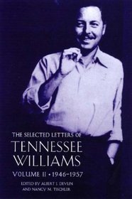 The Selected Letters of Tennessee Williams, Vol. 2: 1945-1957
