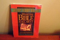 What the Bible is All about: Group Study Guide