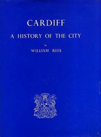 Cardiff: A History of the City