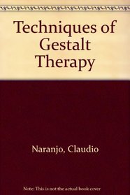 Techniques of Gestalt Therapy