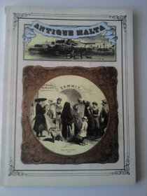 Antique Malta, 1842-1885: A topographical and historical catalogue of engravings and articles as depicted in the major English magazines of this eventful period