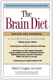The Brain Diet: The Connection Between Nutrition, Mental Health, and Intelligence
