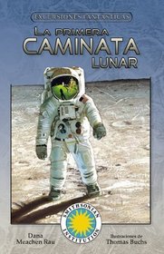 La Primera Caminata Lunar/ Moon Walk (Excursiones Fantasticas) (Spanish Edition)