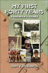 My First Forty Years: A Soldier's Story