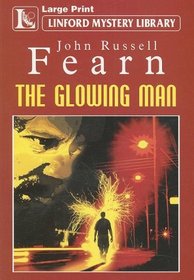 The Glowing Man (Linford Mystery Library)
