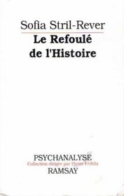 Le refoule de l'histoire (Collection Psychanalyse) (French Edition)