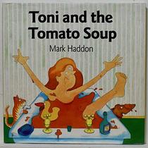 Toni and the Tomato Soup
