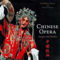 Chinese Opera: Images and Stories