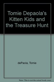 Tomie De Paola's Kitten Kids and the Treasure Hunt