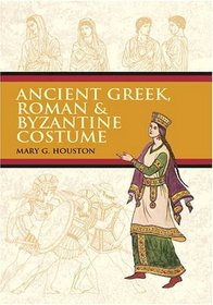 Ancient Greek, Roman  Byzantine Costume