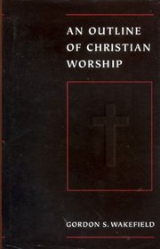 An Outline of Christian Worship