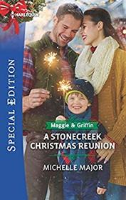 A Stonecreek Christmas Reunion (Maggie & Griffin, Bk 3) (Harlequin Special Edition, No 2655)