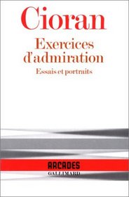 Exercices d'admiration: Essais et portraits (Collection Arcades) (French Edition)
