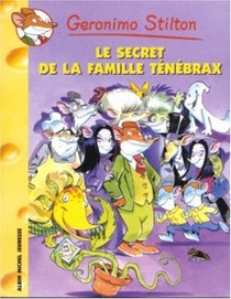 FRENCH Geronimo Stilton Le Secret De La Famille Tenebrax