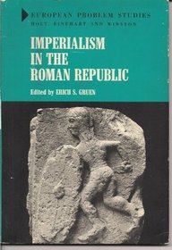 Imperialism in the Roman Republic, (European problem studies)