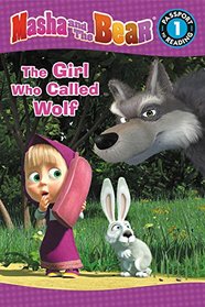 Masha and the Bear: The Girl Who Called Wolf (Passport to Reading Level 1)