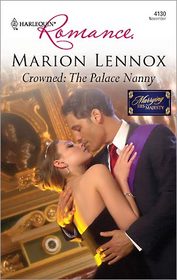 Crowned: The Palace Nanny (Marrying His Majesty, Bk 3) (Harlequin Romance, No 4130)
