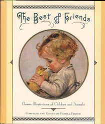 Best Of Friends, The: Classic Illustrations of Children and Animals
