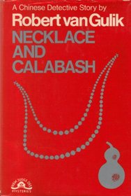 Necklace and Calabash: A Chinese Detective Story (Judge Dee Mysteries)