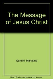 The Message of Jesus Christ