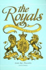 The Royals: The Lives and Loves of the British Monarchs