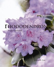 Rhododendrons (A Care Manual)