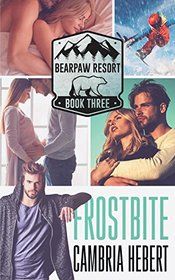 Frostbite (BearPaw Resort, Bk 3)