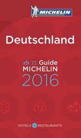 MICHELIN Guide Germany (Deutschland) 2016: Hotels & Restaurants (Michelin Guide/Michelin)