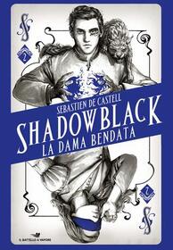 La dama bendata (Shadowblack) (Spellslinger, Bk 2) (Italian Edition)