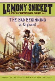 The Bad Beginning: Or, Orphans! (Series of Unfortunate Events, Bk 1)