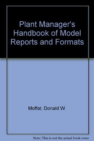 Plant Manager's Handbook of Model Reports and Formats