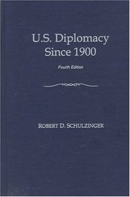 U.S. Diplomacy Since 1900