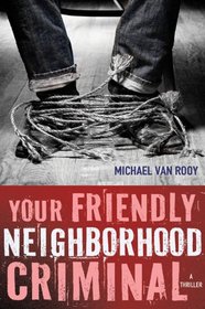 Your Friendly Neighborhood Criminal (Monty Haaviko, Bk 2)