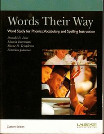 Words Their Way: Word Study for Phonics, Vocabulary, and Spelling Instruction