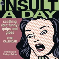 An Insult-a-Day: 2008 Day-to-Day Calendar