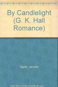 By Candlelight (G K Hall Large Print Book Series (Cloth))