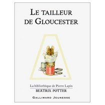 Tailleur de Gloucester (French edition of The Tailor of Gloucester)