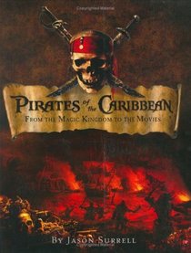 Pirates of the Caribbean : From the Magic Kingdom to the Movies
