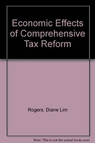 Economic Effects of Comprehensive Tax Reform