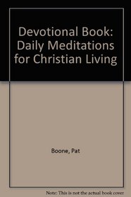 Devotional Book: Daily Meditations for Christian Living