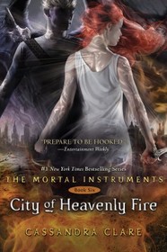 City of Heavenly Fire (Mortal Instruments, Bk 6)