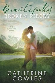 Beautifully Broken Pieces (Sutter Lake, Bk 1)